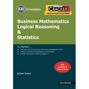 Taxmann's Cracker on Business Mathematics Logical Reasoning & Statistics for CA Foundation November 2020 Exam [New Syllabus] by Kailash Thakur 